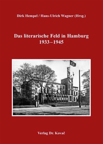 Das literarische Feld in Hamburg 1933-1945