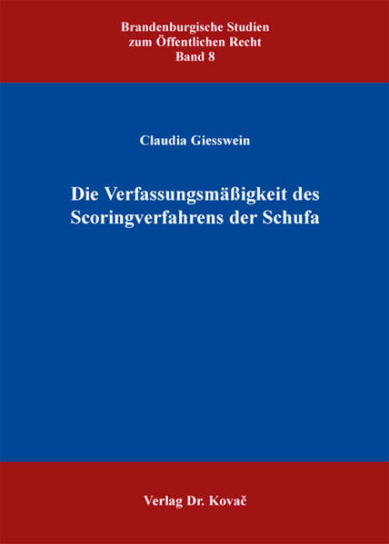 Die Verfassungsmäßigkeit des Scoringverfahrens der Schufa