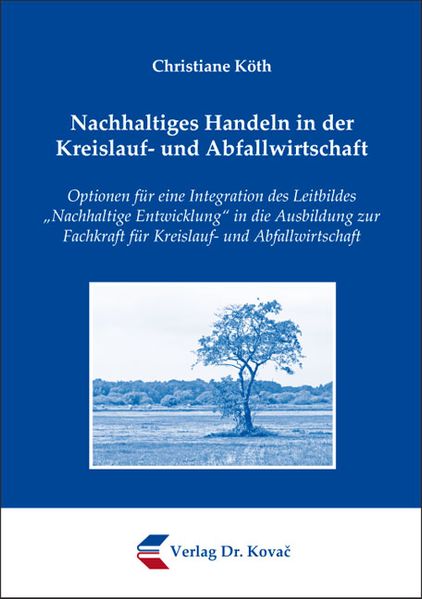 Nachhaltiges Handeln in der Kreislauf- und Abfallwirtschaft