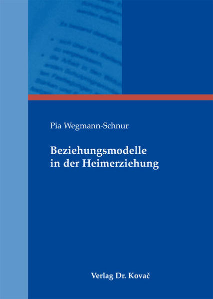 Beziehungsmodelle in der Heimerziehung