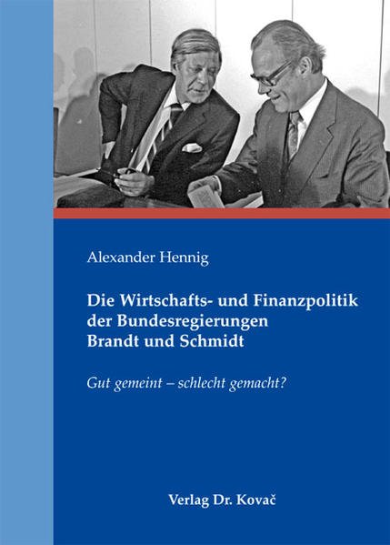 Die Wirtschafts- und Finanzpolitik der Bundesregierungen Brandt und Schmidt