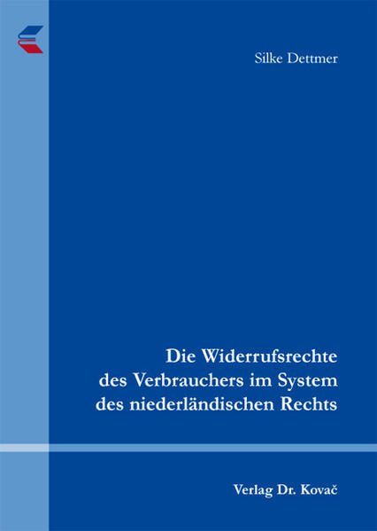 Die Widerrufsrechte des Verbrauchers im System des niederländischen Rechts
