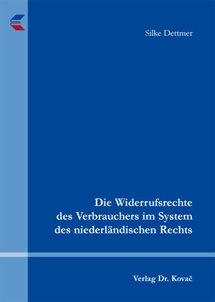 Die Widerrufsrechte des Verbrauchers im System des niederländischen Rechts