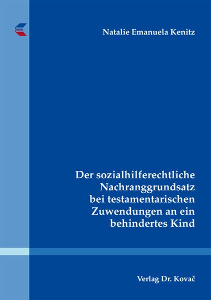 Der sozialhilferechtliche Nachranggrundsatz bei testamentarischen Zuwendungen an ein behindertes Kind