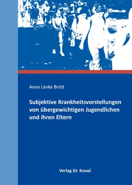 Subjektive Krankheitsvorstellungen von übergewichtigen Jugendlichen und ihren Eltern