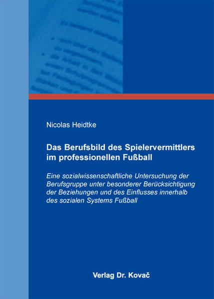 Das Berufsbild des Spielervermittlers im professionellen Fußball