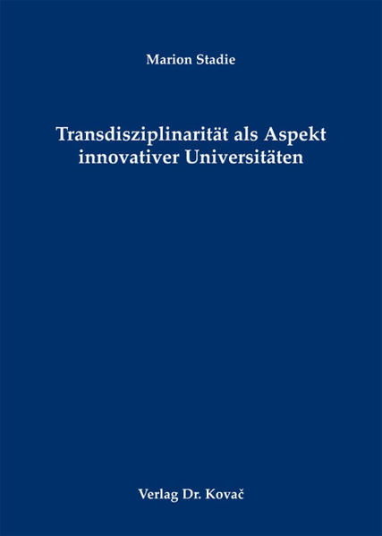Transdisziplinarität als Aspekt innovativer Universitäten