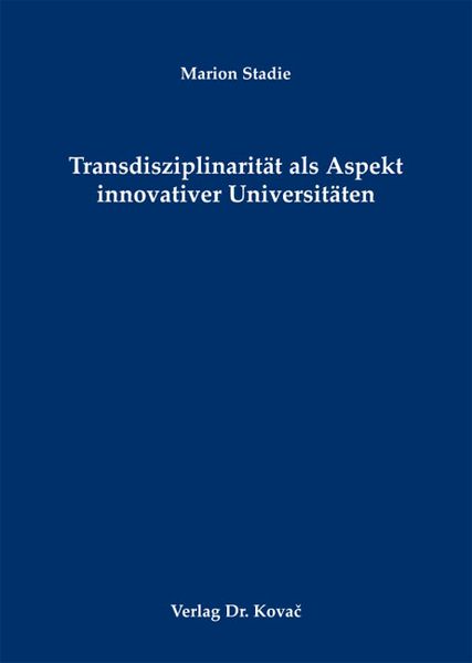Transdisziplinarität als Aspekt innovativer Universitäten