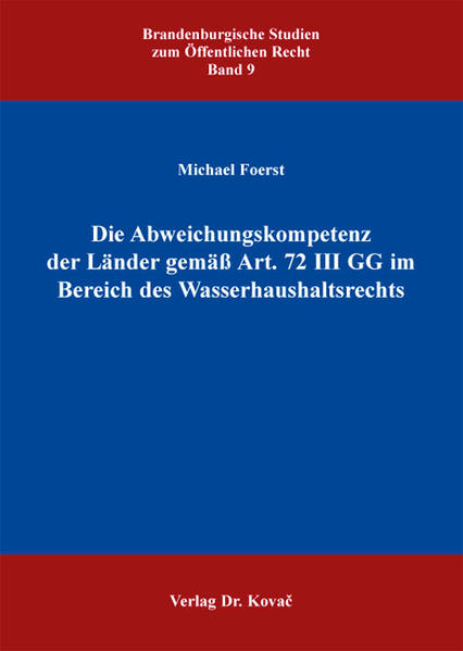 Die Abweichungskompetenz der Länder gemäß Art. 72 III GG im Bereich des Wasserhaushaltsrechts