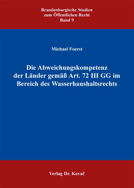 Die Abweichungskompetenz der Länder gemäß Art. 72 III GG im Bereich des Wasserhaushaltsrechts