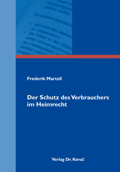 Der Schutz des Verbrauchers im Heimrecht