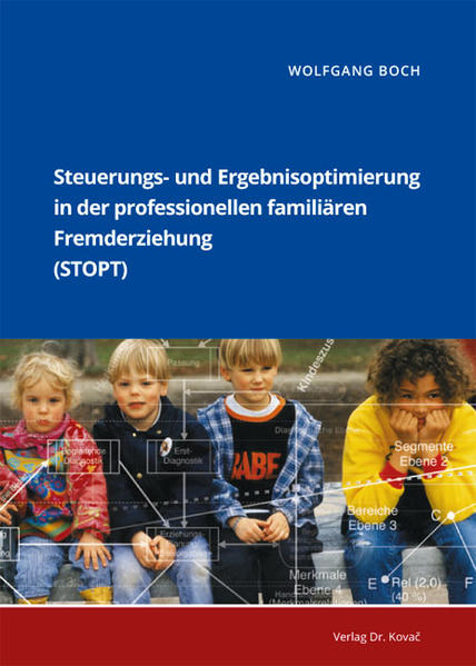 Steuerungs- und Ergebnisoptimierung in der professionellen familiären Fremderziehung (STOPT)