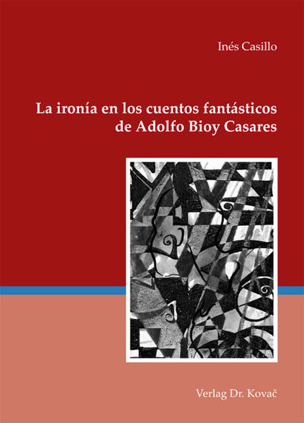La ironía en los cuentos fantásticos de Adolfo Bioy Casares