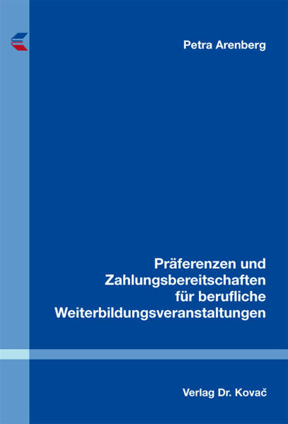 Präferenzen und Zahlungsbereitschaften für berufliche Weiterbildungsveranstaltungen