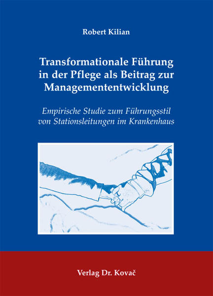 Transformationale Führung in der Pflege als Beitrag zur Managemententwicklung