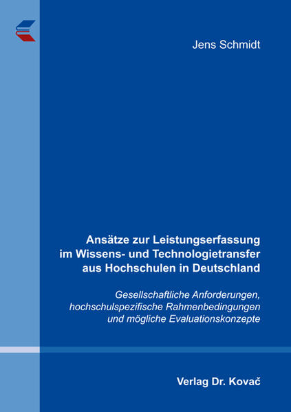 Ansätze zur Leistungserfassung im Wissens- und Technologietransfer aus Hochschulen in Deutschland