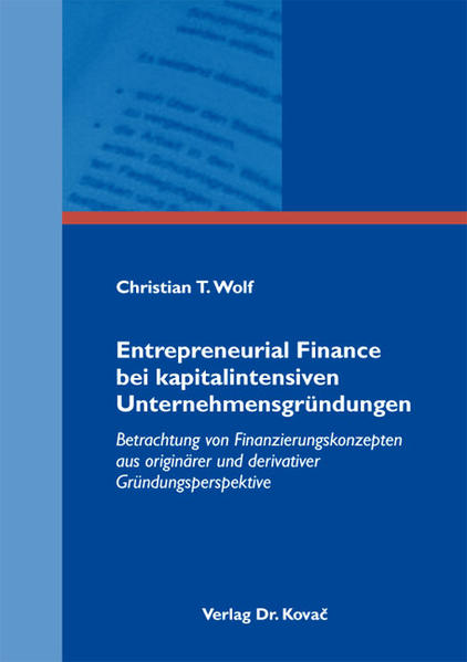 Entrepreneurial Finance bei kapitalintensiven Unternehmensgründungen