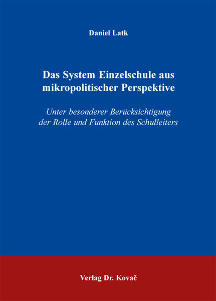 Das System Einzelschule aus mikropolitischer Perspektive