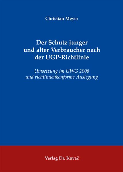 Der Schutz junger und alter Verbraucher nach der UGP-Richtlinie