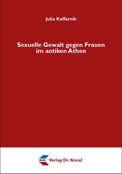 Sexuelle Gewalt gegen Frauen im antiken Athen