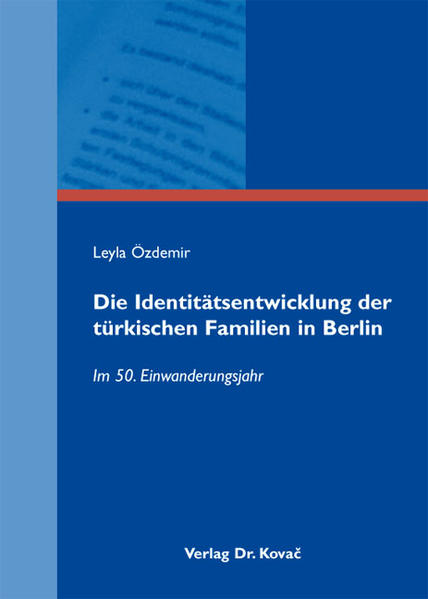 Die Identitätsentwicklung der türkischen Familien in Berlin