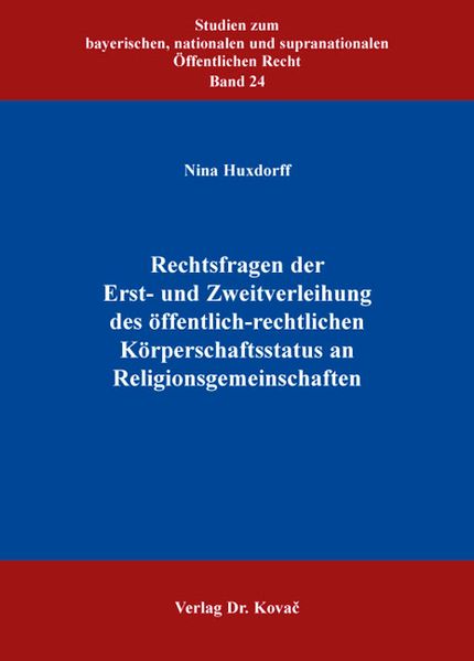 Rechtsfragen der Erst- und Zweitverleihung des öffentlich-rechtlichen Körperschaftsstatus an Religionsgemeinschaften