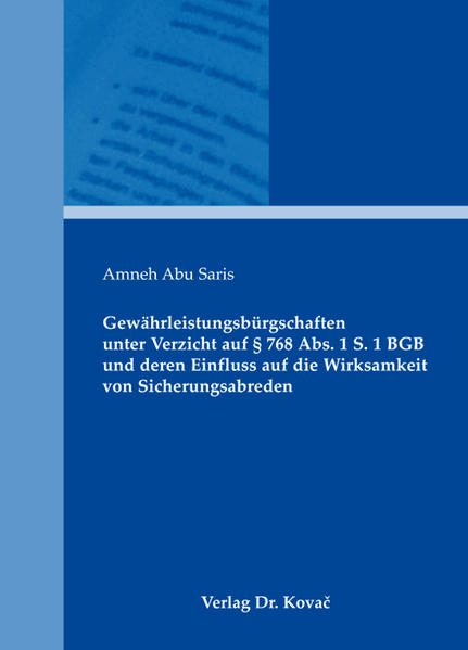 Gewährleistungsbürgschaften unter Verzicht auf § 768 Abs. 1 S. 1 BGB und deren Einfluss auf die Wirksamkeit von Sicherungsabreden