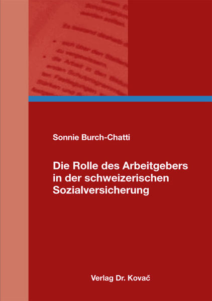 Die Rolle des Arbeitgebers in der schweizerischen Sozialversicherung