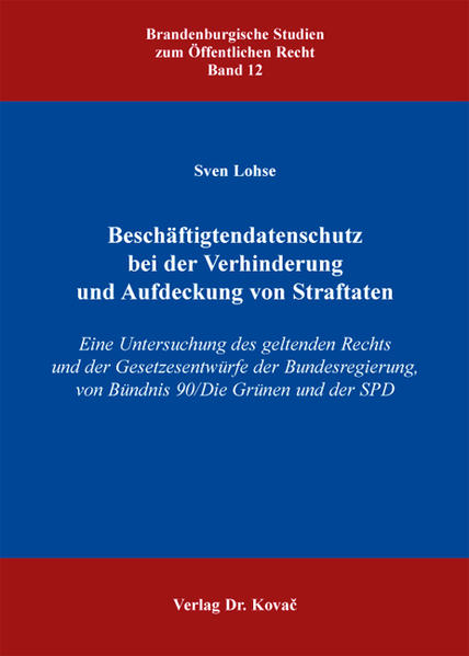 Beschäftigtendatenschutz bei der Verhinderung und Aufdeckung von Straftaten
