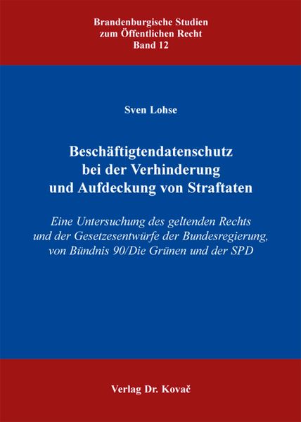Beschäftigtendatenschutz bei der Verhinderung und Aufdeckung von Straftaten