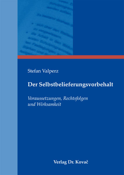 Der Selbstbelieferungsvorbehalt