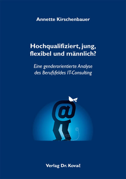 Hochqualifiziert, jung, flexibel und männlich?