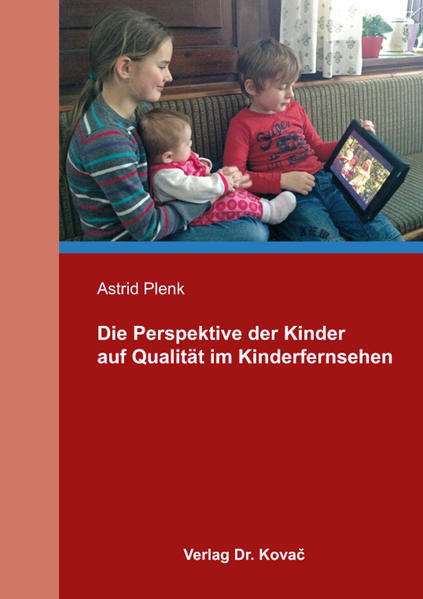 Die Perspektive der Kinder auf Qualität im Kinderfernsehen