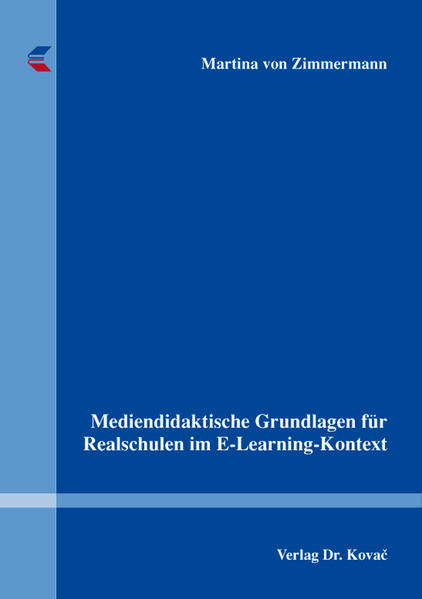 Mediendidaktische Grundlagen für Realschulen im E-Learning-Kontext