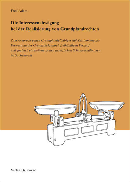 Die Interessenabwägung bei der Realisierung von Grundpfandrechten