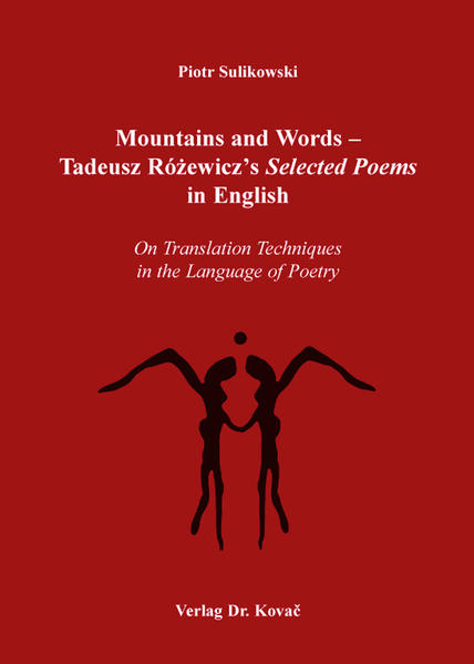 Mountains and Words - Tadeusz Różewiczʼs Selected Poems in English