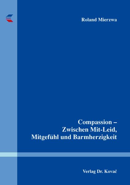 Compassion - Zwischen Mit-Leid, Mitgefühl und Barmherzigkeit