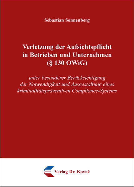 Verletzung der Aufsichtspflicht in Betrieben und Unternehmen (§ 130 OWiG)