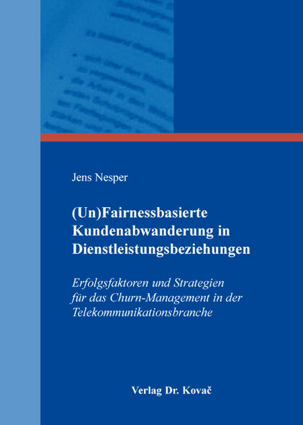 (Un)Fairnessbasierte Kundenabwanderung in Dienstleistungsbeziehungen