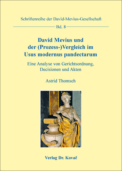 David Mevius und der (Prozess-)Vergleich im Usus modernus pandectarum