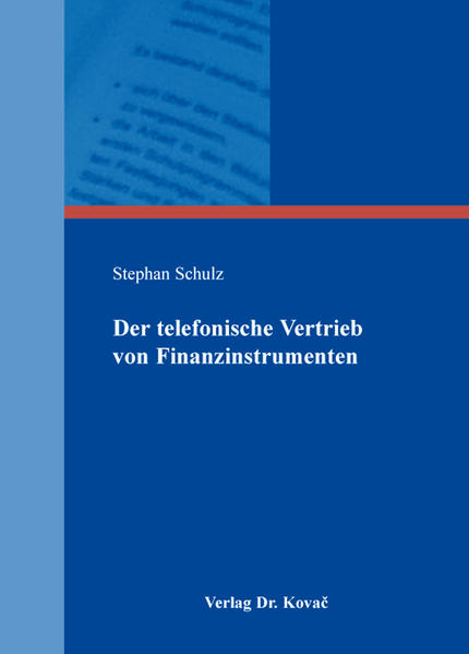 Der telefonische Vertrieb von Finanzinstrumenten