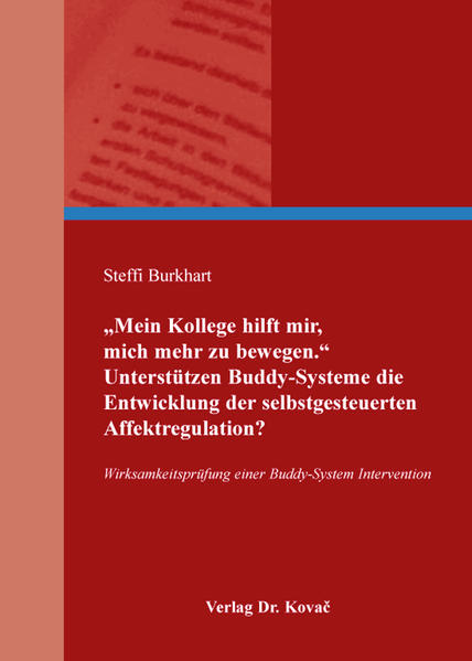 "Mein Kollege hilft mir, mich mehr zu bewegen." Unterstützen Buddy-Systeme die Entwicklung der selbstgesteuerten Affektregulation?