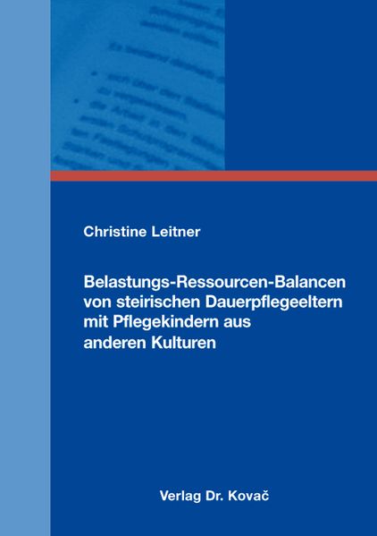 Belastungs-Ressourcen-Balancen von steirischen Dauerpflegeeltern mit Pflegekindern aus anderen Kulturen
