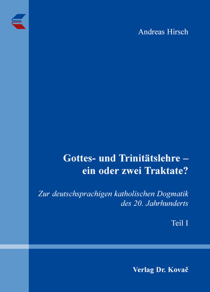 Gottes- und Trinitätslehre - ein oder zwei Traktate?
