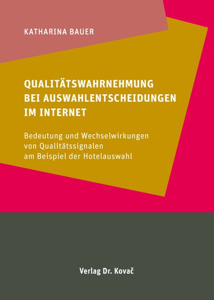 Qualitätswahrnehmung bei Auswahlentscheidungen im Internet