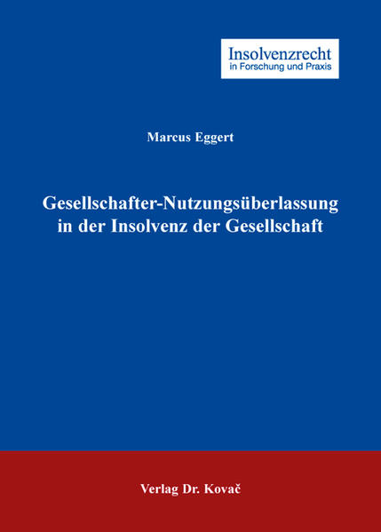 Gesellschafter-Nutzungsüberlassung in der Insolvenz der Gesellschaft