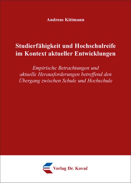 Studierfähigkeit und Hochschulreife im Kontext aktueller Entwicklungen