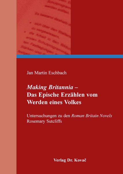 Making Britannia - Das Epische Erzählen vom Werden eines Volkes