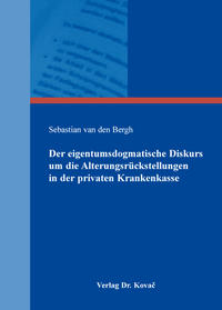 Der eigentumsdogmatische Diskurs um die Alterungsrückstellungen in der privaten Krankenkasse