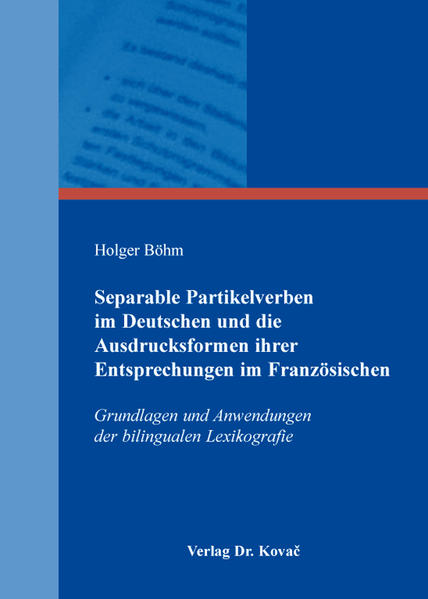 Separable Partikelverben im Deutschen und die Ausdrucksformen ihrer Entsprechungen im Französischen